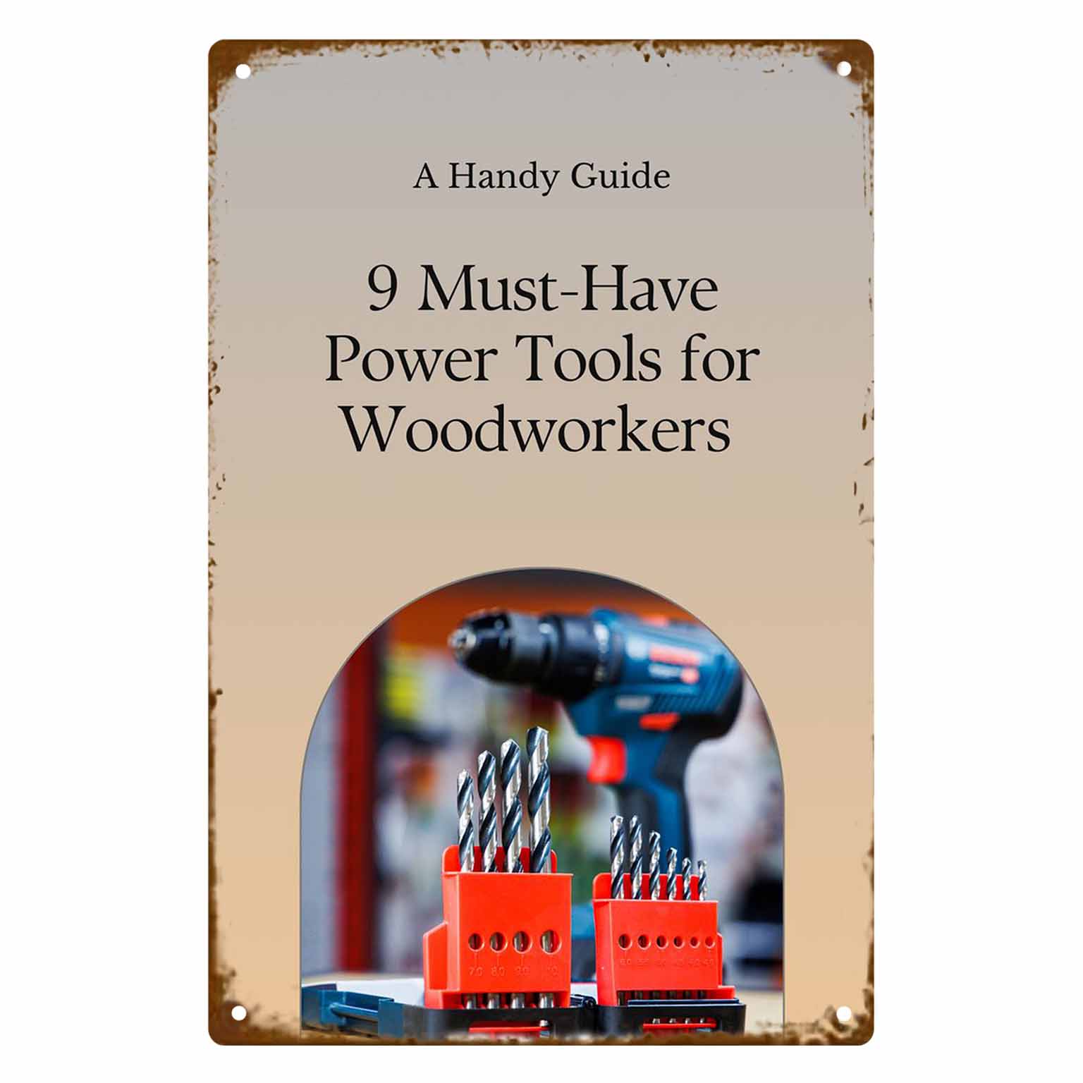 Power Tools You Must Have - Pôster de Parede Vintage 2D Plano